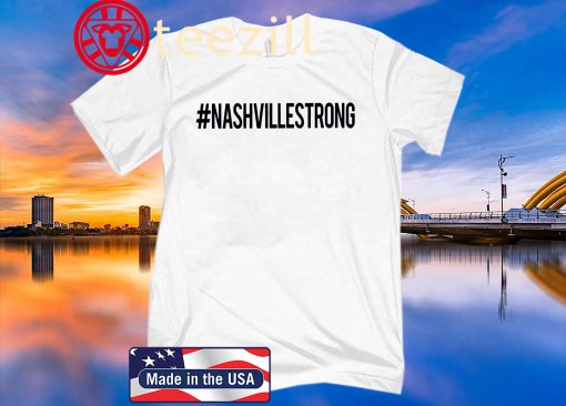 Nashville Strong Shirt #NashvilleStrong