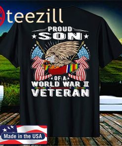 Proud Son Of A World War 2 Veteran Military Vet's Child Gift T-Shirt