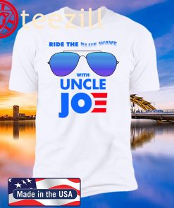 Ride the Blue Wave with Uncle Joe Biden New Shirt