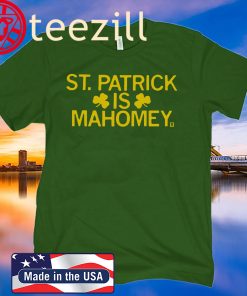 ST. PATRICK IS MAHOMEY Shirt Patrick Mahomes II Shirt