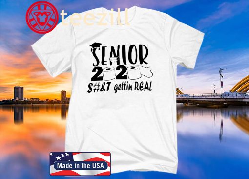 Senior 2020 Toilet Paper Tee - Senior 2020 Tee Gettin Real Toilet Paper 2020 Shirt