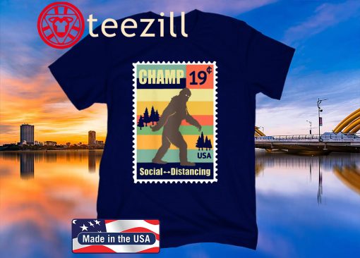 Social Distancing Champ Bigfoot Stamp Unisex Shirt