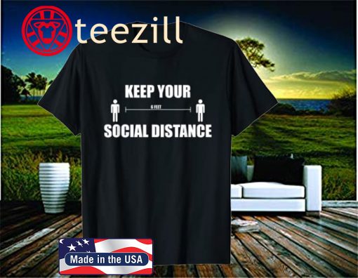 Social Distancing Tee Social Distance Shirt