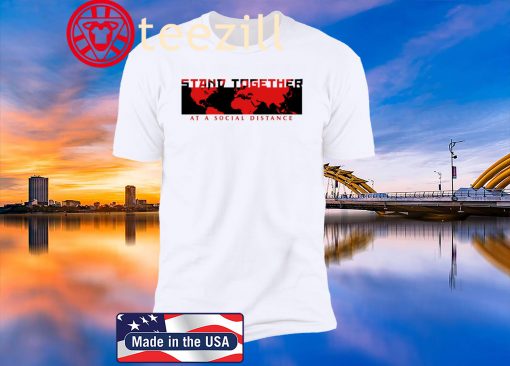 Stand Together At A Social Distance Classic T-Shirt