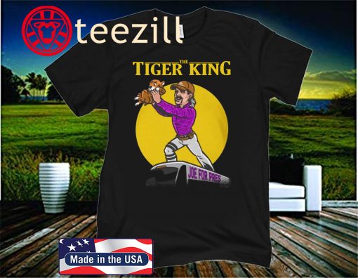 The Tiger King Joe For President 2020 T-Shirt