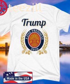 United States Trump A Fine President 2020 T-Shirts