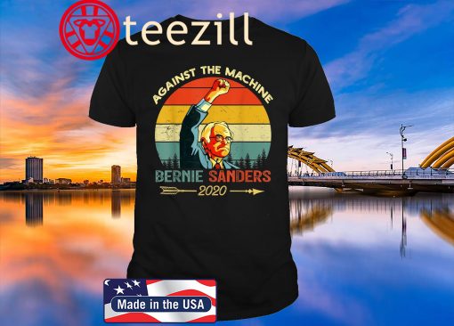 Vintage Retro Bernie Sanders Against The Machine Bernie 2020 T-Shirt