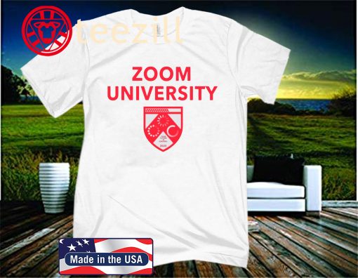 Zoom University 2020 Shirt Limited Edition