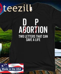Adorpion Not Abortion Two Letters Can Save A Life 2020 T-Shirt