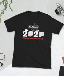 Class of 2020 Funny Graduation The Year that Sh#t Got Real Gift Congrats Toilet Paper Shirt