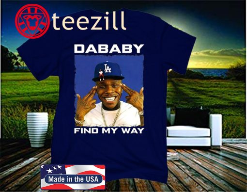DaBaby Find My Way Shirt
