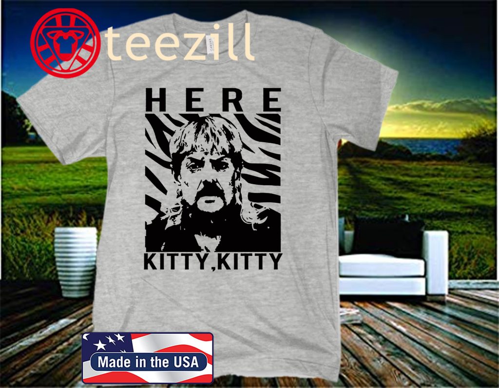 Expression Tees Here Kitty Kitty Joe Exotic T-Shirt - teezill