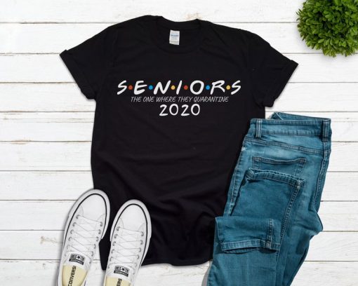 Funny Class of 2020 Senior Shirt, Friends Senior Shirt