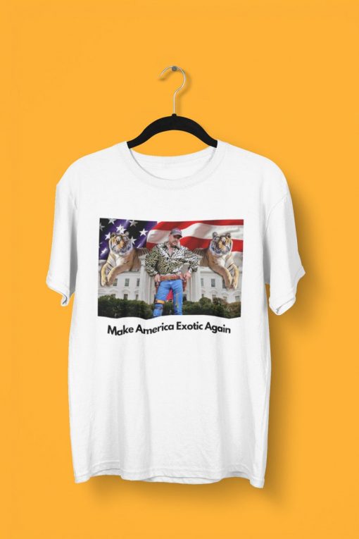 Joe Exotic- Make America Exotic Again T-Shirt- Tiger King Shirt- Funny Gift Tee- Netflix TV Show Shirt