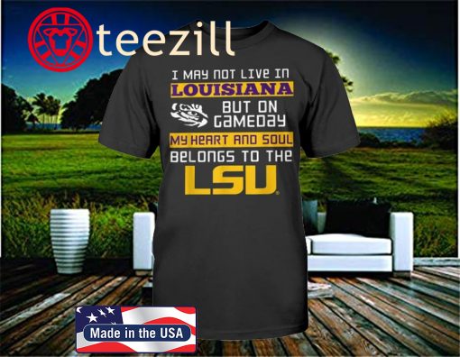 LSU Football Tigers Belongs To The Lsu Fan Saying Print T-Shirts