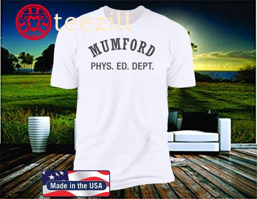 Mumford Phys. Ed. Dept. Shirt