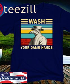 Plague doctor wash your damn hands 2020 Shirt