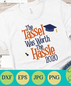 Senior 2020 Shirt, 2020 Tassel Was Worth The Hassle 2020 Senior, 2020 Senior Shirt