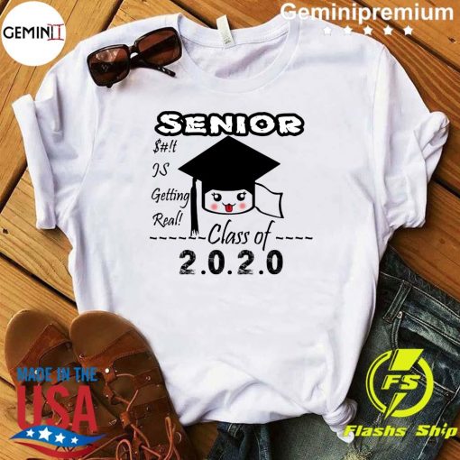 Senior Class Of 2020 Toilet Paper Is Getting Real T-Shirt Gift