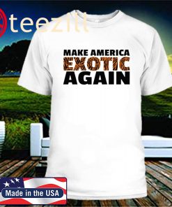 TIGER KING MAKE AMERICA EXOTIC AGAIN CLASSIC T-SHIRT