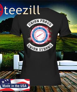 Union Proud - Union Strong Shirt Limited Edition