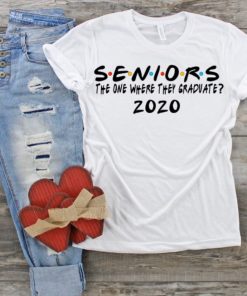 Seniors 2020 The one where they graduate T-Shirt