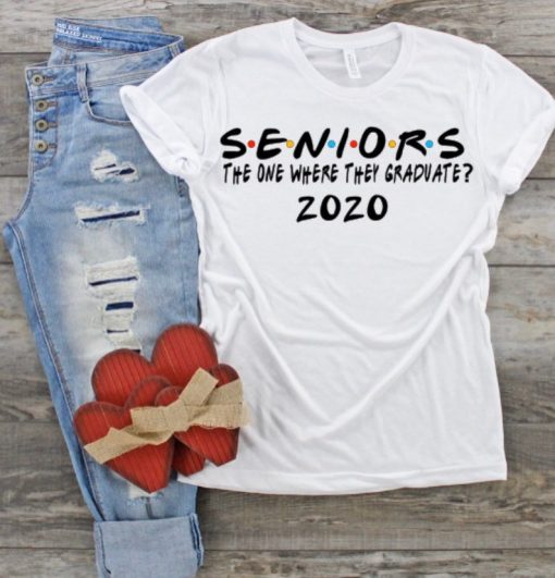 Seniors 2020 The one where they graduate T-Shirt