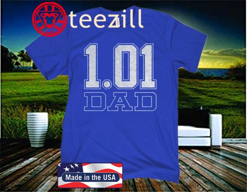 1.01 Dad 2020 T-Shirt