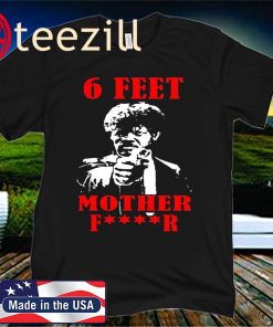Samuel L. Jackson 6 Feet Motherfucker Official T-Shirt