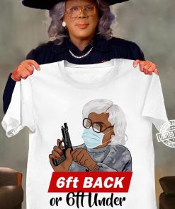 6ft back or 6ft under unisex 2020 shirt