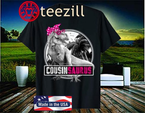Cousinsaurus T-Shirt for Girls T-Rex Cousin Dinosaur 2020 Shirt