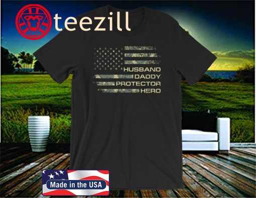 Husband Daddy Protector Hero Shirt, Fathers Day American Flag Gift Tee Shirt, Camouflage American Flag Shirt Short-Sleeve Unisex T-Shirt