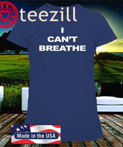 I Can't Breathe Official T-Shirt