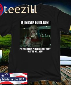 I'm Probably Planning The Best Way To Kill You And Harley Quinn Shirt