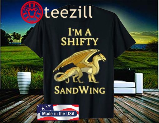 I'm a Shifty SandWing Dragon 2020 Shirt