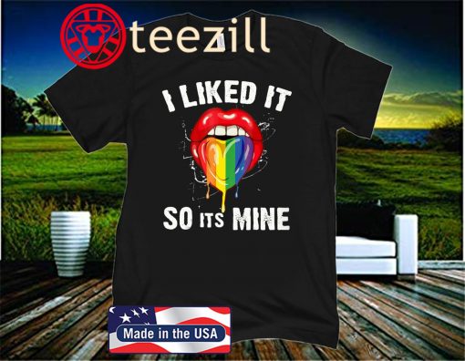 LGBT I Liked it It is Mine Gift Minorities 2020 Shirt