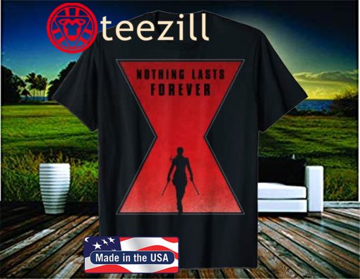 Marvel Black Widow Nothing Lasts Forever 2020 Shirt