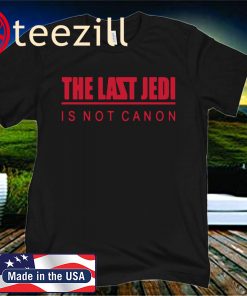 The Last Jedi Is Not Canon Shirt