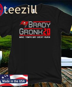 Tom Brady Gronk 20 Make Tampa Bay Great Again Tee Shirt