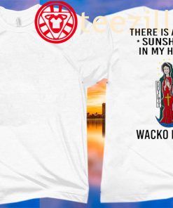 Wacko Maria There Is Always Sunshine In My Heart 2020 Shirt