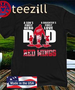 A Son's First Hero A Daughter's First Love Dad Detroit Red Wings Happy Father's Day 2020 Tshirt