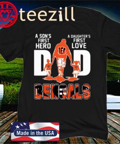 Cincinnati Bengals Dad A Son's First Hero A Daughter's First Love Father's Day 2020 T-Shirt