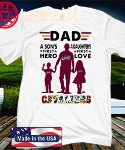 Dad A Son's First Hero A Daughter's First Love Father's Day Shirt