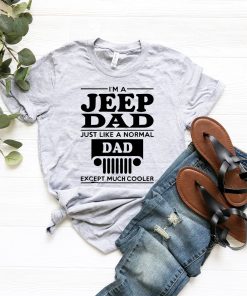 Jeep Dad, Funny Dad Tshirts for Fathers Day, Dad gift shirts, Dad shirts from daughter, Funny Shirts for dad men husband,Dad Birthday