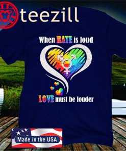 Lgbt when hate is loud love must be louder heart gift t-shirt