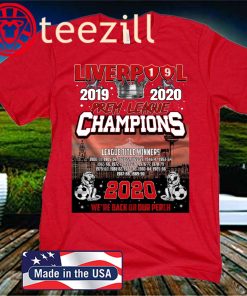 Liverpool 2019 2020 premier league champions league title winners 2020 we’re back on our perch tee shirt