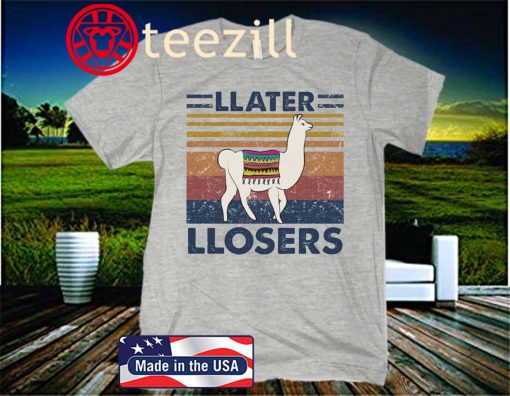 Llama Tee, Llater Llosers TShirt, Llama T shirt, Funny Llama T-Shirt, Llama Tshirt, Llama, Funny TShirt, Llama T Shirt