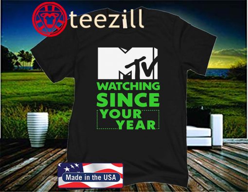 Mtv Personalized Been Watching Since Unisex Shirt