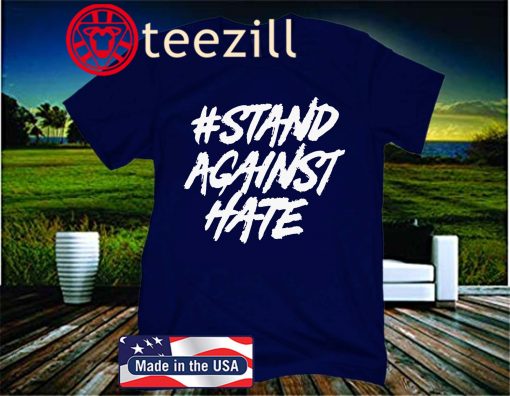 #Stand Against Hate 2020 T-Shirt