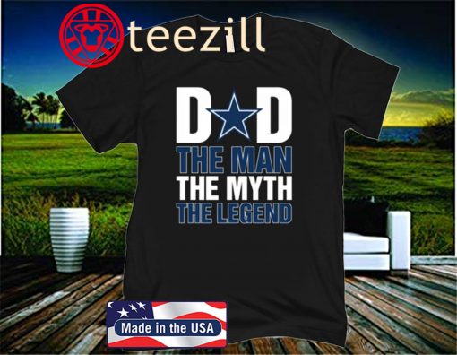 The Man The Myth The Legend Of Dallas Cowboys Father's Day 2020 T-Shirt